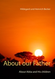 About our Father - About Father and His children