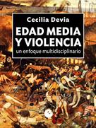 Cecilia Devia: Edad Media y violencia 
