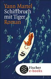 Schiffbruch mit Tiger - Roman