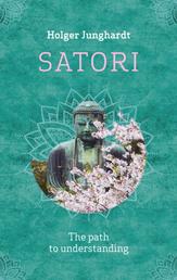 Satori - The path to understanding