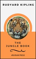 Rudyard Kipling: The Jungle Book (ArcadianPress Edition) 