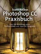 Scott Kelby: Scott Kelbys Photoshop CC-Praxisbuch ★★★★★