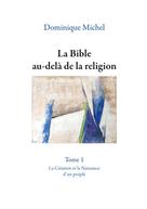 Dominique Michel: La Bible au-delà de la religion 