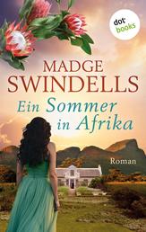 Ein Sommer in Afrika - Roman | Die große Südafrika-Saga über eine mutige Frau und ihre Familie in den Stürmen der Zeit
