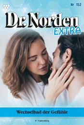 Dr. Norden Extra 152 – Arztroman - Wechselbad der Gefühle