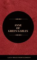 Lucy Maud Montgomery: Anne Of Green Gables 