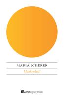 María Scherer: Maskenball 