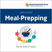 Meal-Prepping - Werde Meal-Prepper