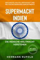 Hermann Rupold: Supermacht Indien – Die indische Weltmacht verstehen 