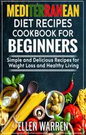 Ellen Warren: Mediterranean Diet Recipes Cookbook for Beginners 