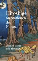 Cristina Berna: Hiroshige 69 Stationen der Nakasendo 