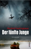 Manfred Faschingbauer: Der fünfte Junge ★★★★