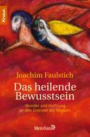 Joachim Faulstich: Das heilende Bewusstsein ★★★★