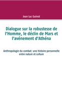Jean Luc Guinot: Dialogue sur la robustesse de l'Homme, le déclin de Mars et l'avénement d'Athéna 
