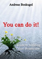 Andreas Boskugel: You can do it! ★★★★★