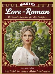 Lore-Roman 146 - Verliebt in einen Märchentraum