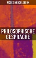 Moses Mendelssohn: Philosophische Gespräche 
