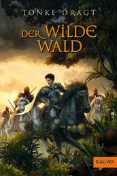 Der Wilde Wald - Abenteuer-Roman