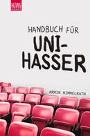 Armin Himmelrath: Handbuch für Unihasser ★★★★