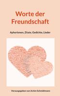 Achim Schmidtmann: Worte der Freundschaft 