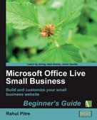 Rahul Pitre: Microsoft Office Live Small Business: Beginner's Guide 