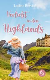 Verliebt in den Highlands - Ein Liebesroman in Schottland