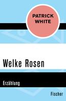 Patrick White: Welke Rosen 