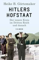 Heike B. Görtemaker: Hitlers Hofstaat ★★★★