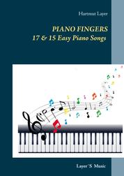 Piano Fingers - 17 & 15 Easy Piano Songs. Pop Level 1 & 2