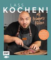 Lass kochen! Mit Keladam's Kitchen - 60 ultra-leckere Rezepte: Ferdis Geheimrezepte, Heimatgerichte mit türkischem Twist, beste Burger & mehr
