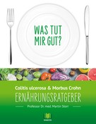 Martin Storr: Ernährungsratgeber Colitis ulcerosa und Morbus Crohn ★★★★★