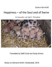 Happiness of the Soul and of Swine - A Sounder of Life s Wisdom