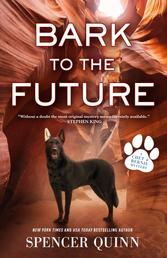 Bark to the Future - A Chet & Bernie Mystery