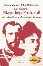 Das Original-Mayerling-Protokoll - der Helene Vetsera: "Gerechtigkeit für Mary"
