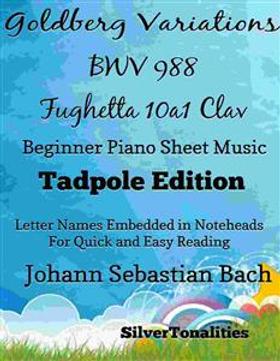 Goldberg Variations BWV 988 Fughetta 10a1 Clav Easiest Piano Sheet Music Tadpole Edition