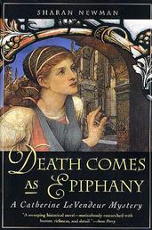 Death Comes As Epiphany - A Catherine LeVendeur Mystery