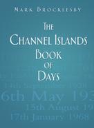 Mark Brocklesby: The Channel Islands Book of Days 