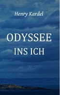 Henry Kardel: Odyssee ins Ich 