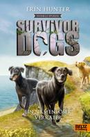 Erin Hunter: Survivor Dogs - Dunkle Spuren. Ein namenloser Verräter ★★★★★