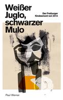 Paul Werner: Weißer Juglo, schwarzer Mulo 