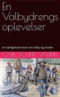 Carl Scheel Vandel: En Valbydrengs oplevelser 