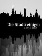David Linz: Die Stadtreiniger 