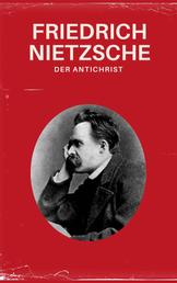 Der Antichrist - Nietzsche alle Werke - Fluch auf das Christentum