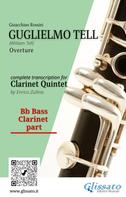 Gioacchino Rossini: Bass Clarinet part: "Guglielmo Tell" overture arranged for Clarinet Quintet 