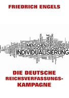 Friedrich Engels: Die deutsche Reichsverfassungskampagne 