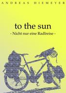 Andreas Hiemeyer: to the sun ★★