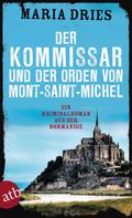 Maria Dries: Der Kommissar und der Orden von Mont-Saint-Michel ★★★★