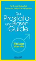 Prof. Dr. med. Stephan Roth: Der Prostata- und Blasen-Guide ★★★★