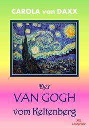 Der Van Gogh vom Keltenberg - (XXL Leseprobe)