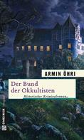Armin Öhri: Der Bund der Okkultisten 